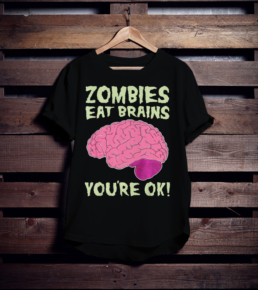 Zombies Eat Brains You're OK Funny Halloween Zombi T-Shirt