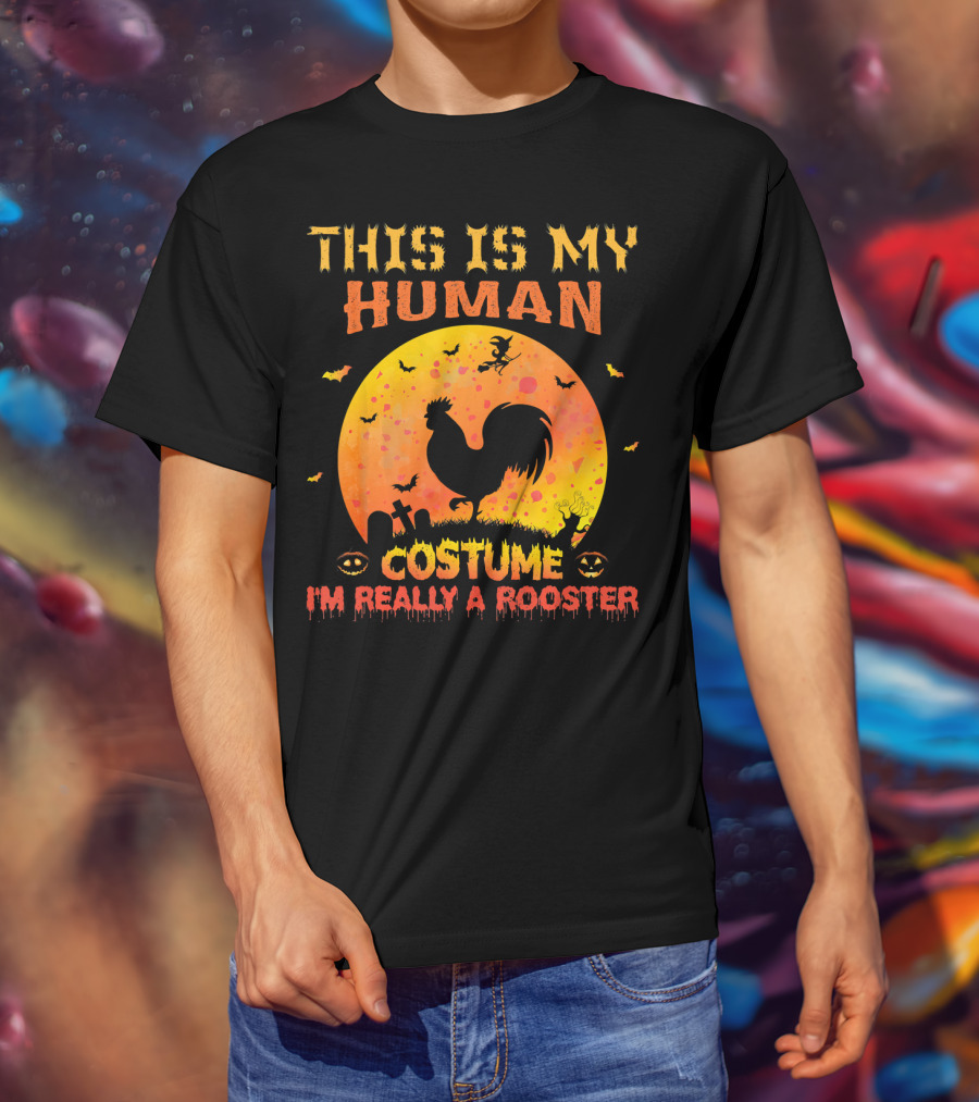 This Is My Human Costume I'm Really A Rooster Halloween Moon Graveyard Bats T-Shirt