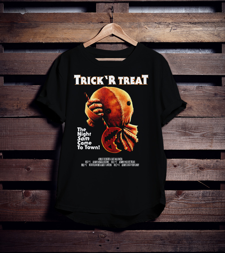 Trick R Treat The Night Sam Came To Town Halloween Rules T-Shirt