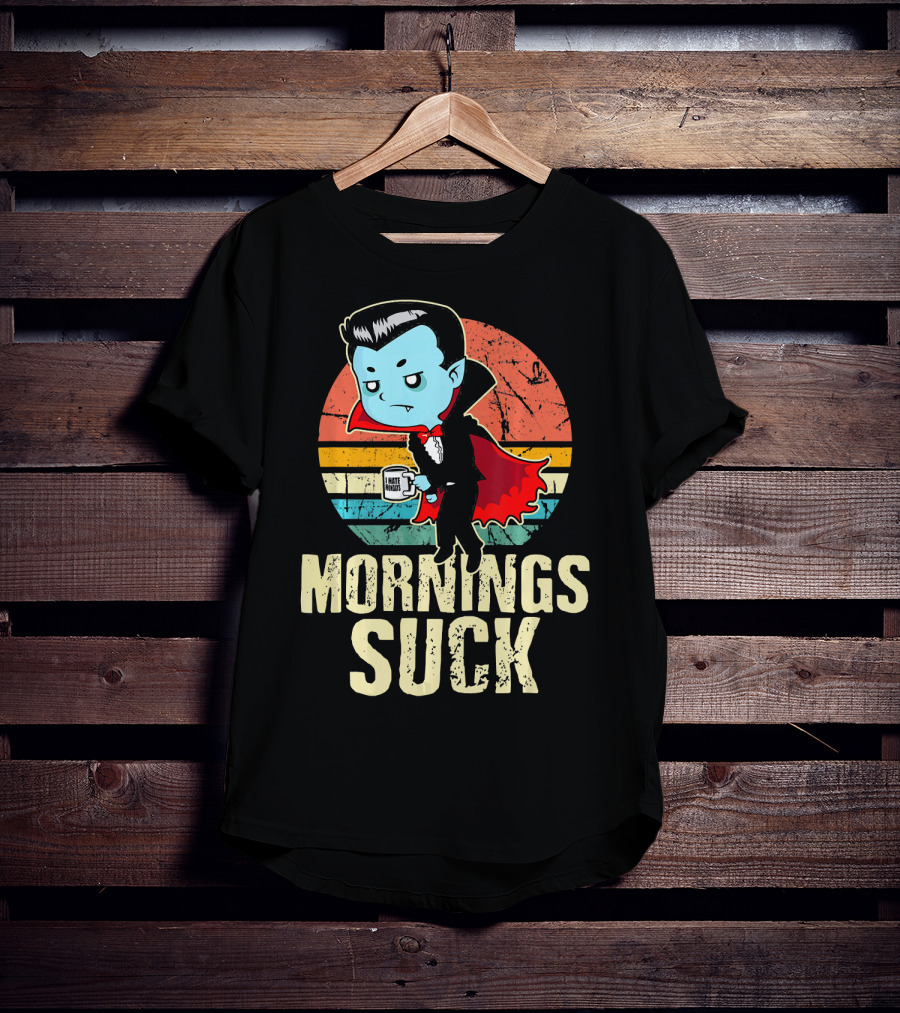 Mornings Suck Cute Funny Vampire With I Hate Mornings Coffee Cup T-Shirt