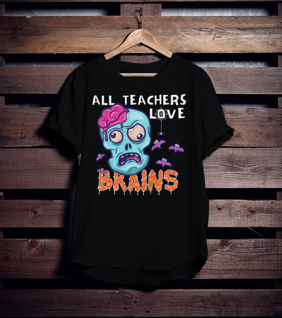 All Teachers Love Brains Halloween Zombie Skull With Bats And Dripping Letters T-Shirt