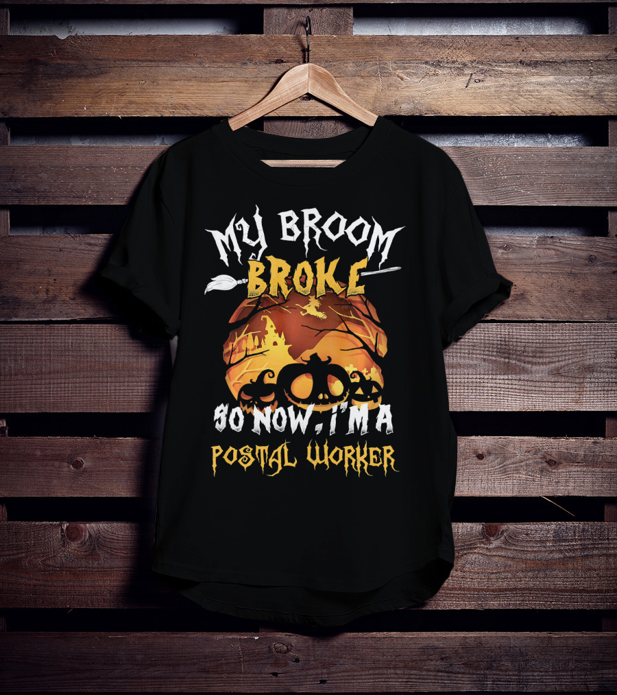 My Broom Broke So Now I'm A Postal Worker Halloween Pumpkin Scene T-Shirt