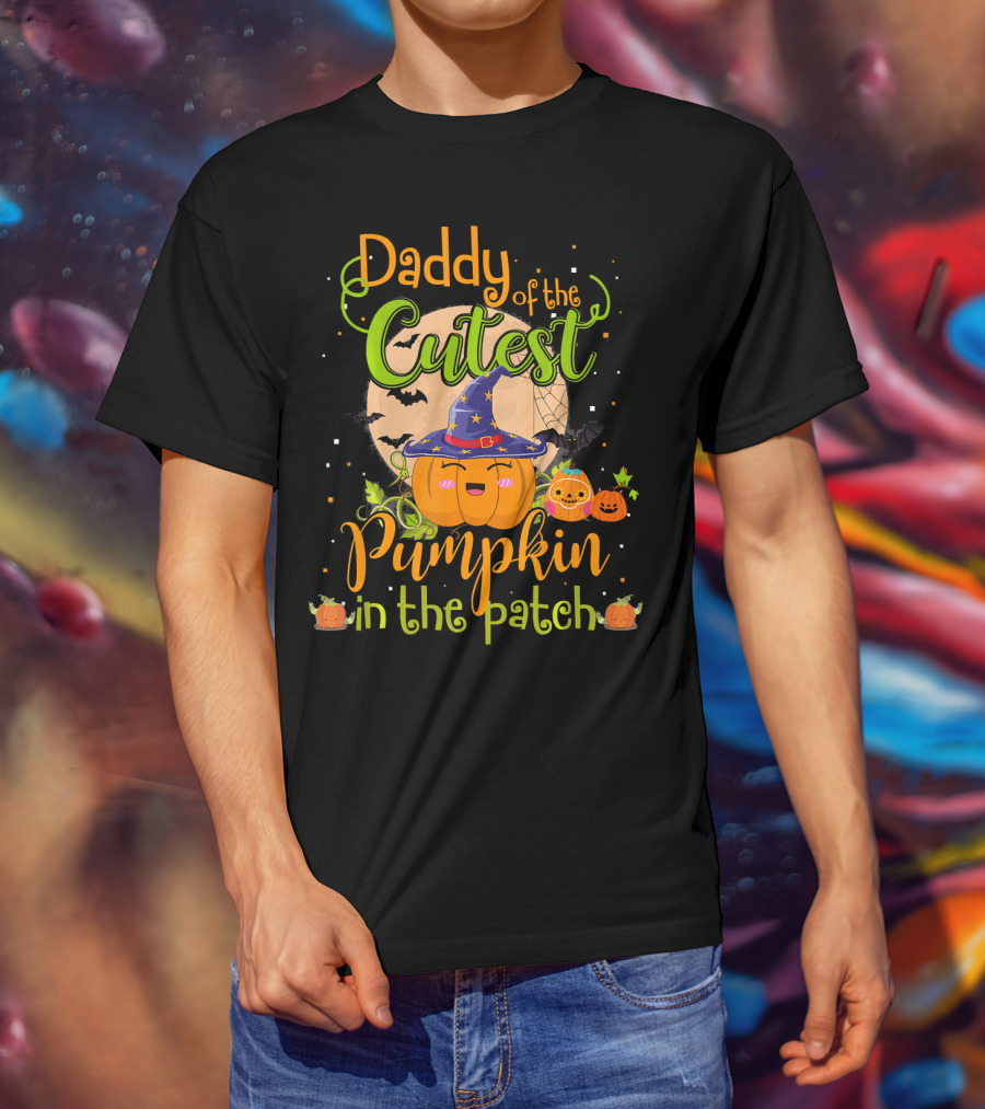 Daddy Of The Cutest Pumpkin In The Patch T-Shirt