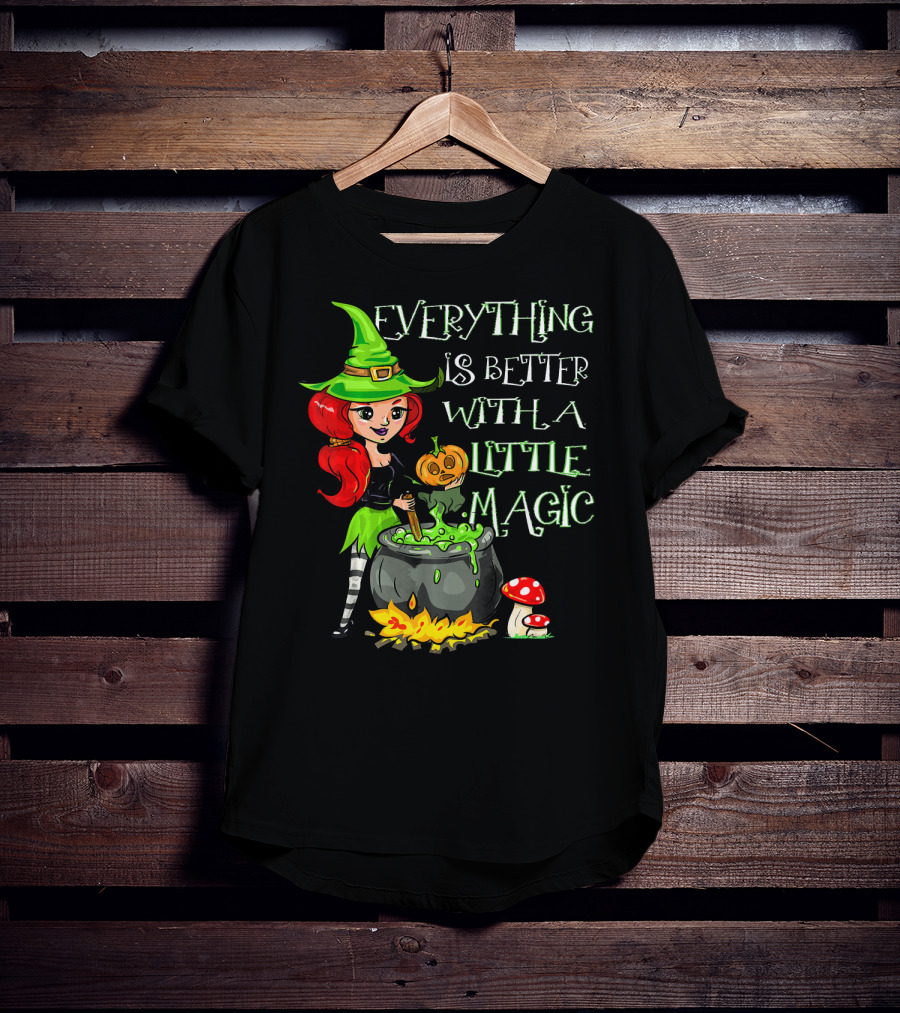 Everything Is Better With A Little Magic Cute Little Halloween Witch T-Shirt