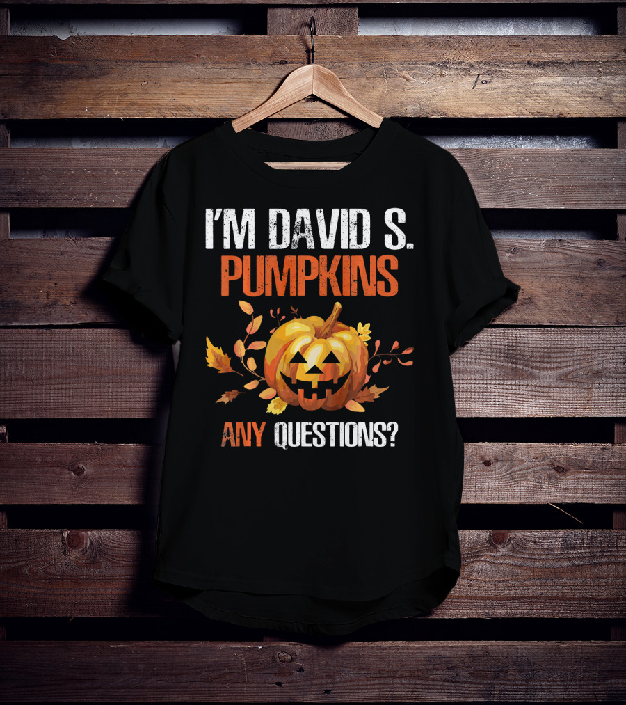 I'm David S. Pumpkins Any Questions? Halloween Jack-O'-Lantern Leaf T-Shirt