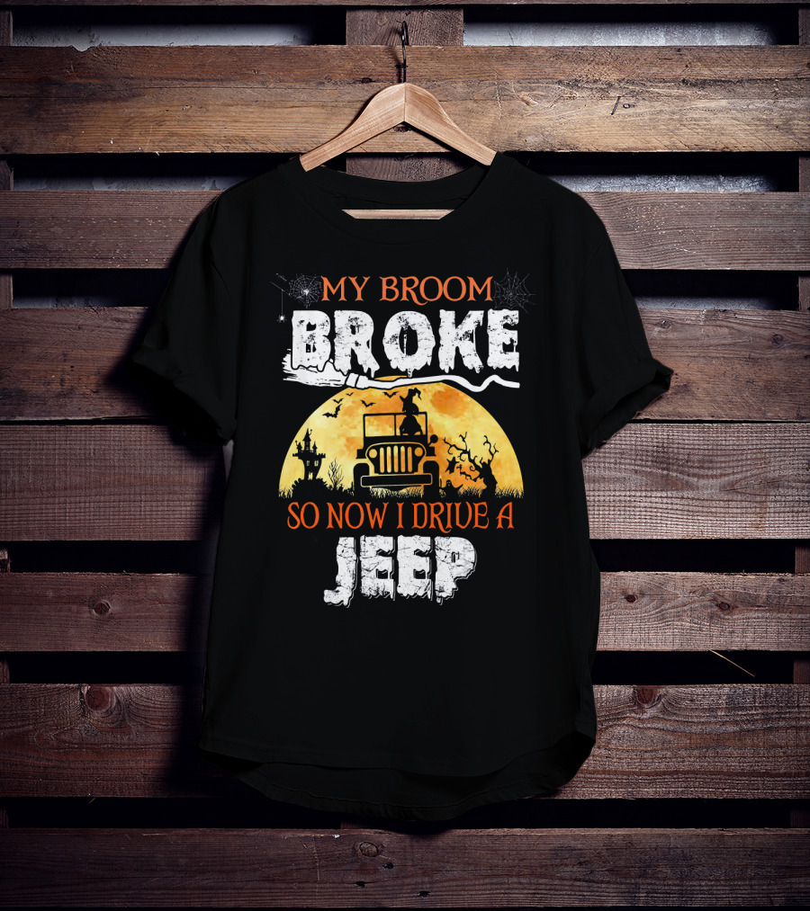My Broom Broke So Now I Drive A Jeep Halloween Witch Silhouette Moon Background T-Shirt