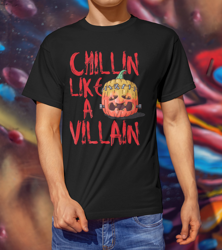 Chillin Like A Villain Pumpkin Halloween T-Shirt