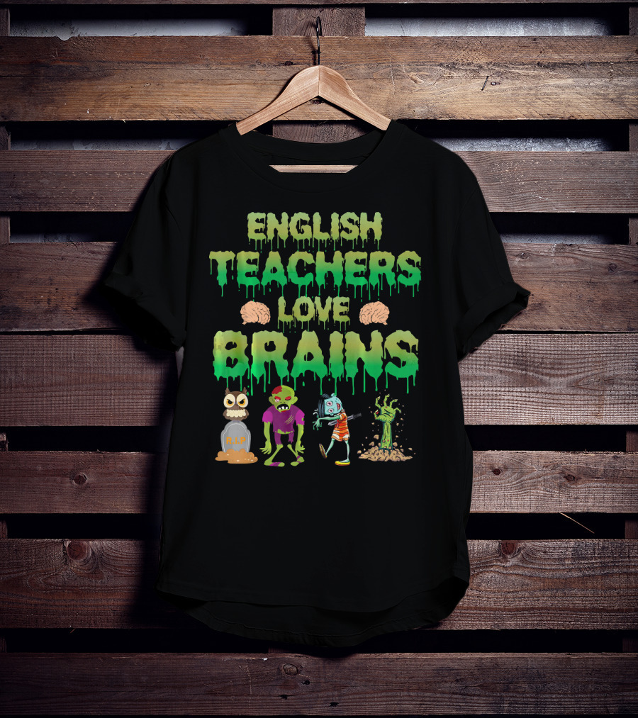 English Teachers Love Brains Monster Zombie Tomb Skull T-Shirt