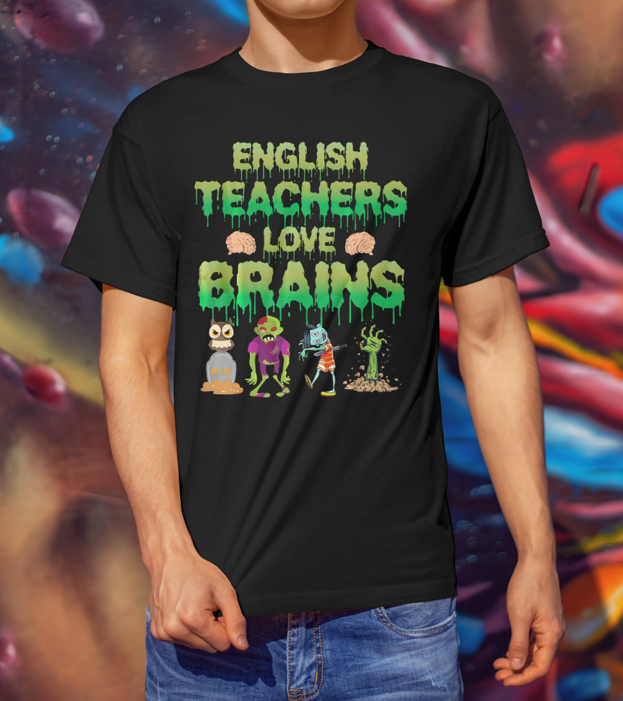 English Teachers Love Brains Monster Zombie Tomb Skull T-Shirt
