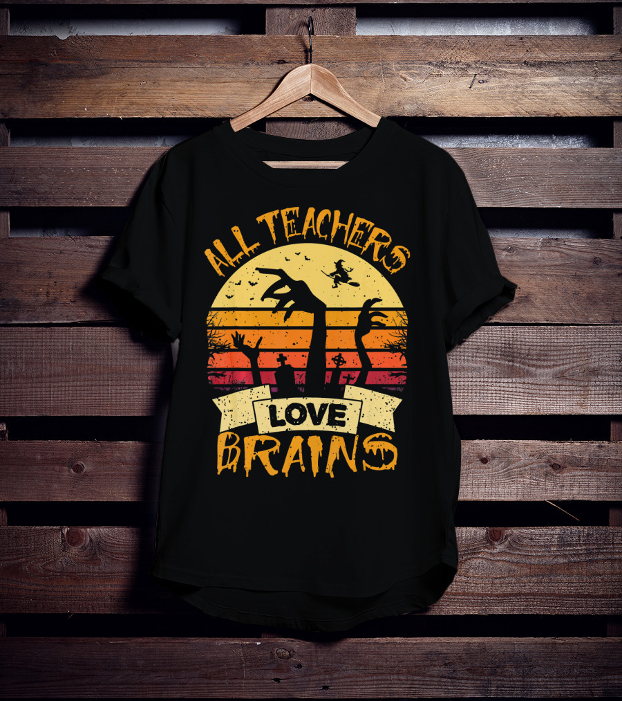 All Teachers Love Brains Zombie Halloween Sunset T-Shirt