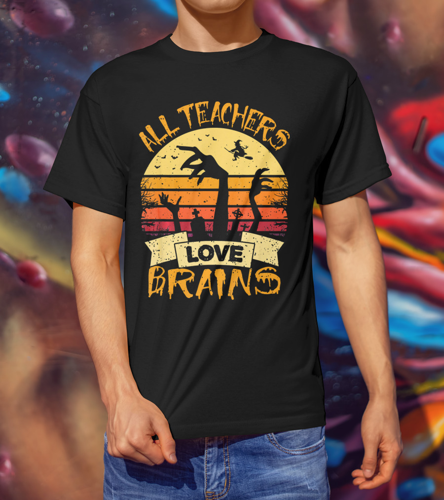 All Teachers Love Brains Zombie Halloween Sunset T-Shirt