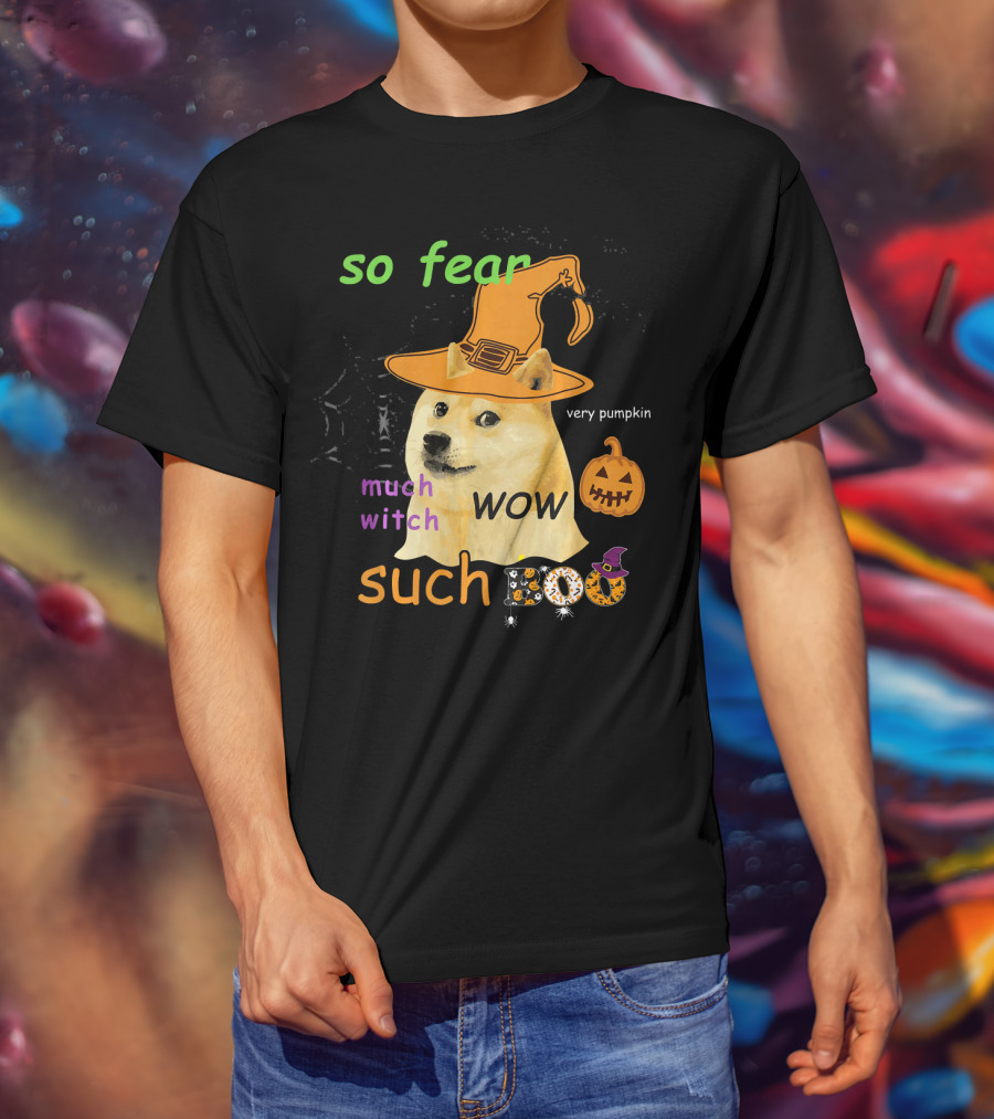 So Fear Much Witch Such Boo Wow Very Pumpkin Halloween Doge Funny Memes Shibe Shiba T-Shirt