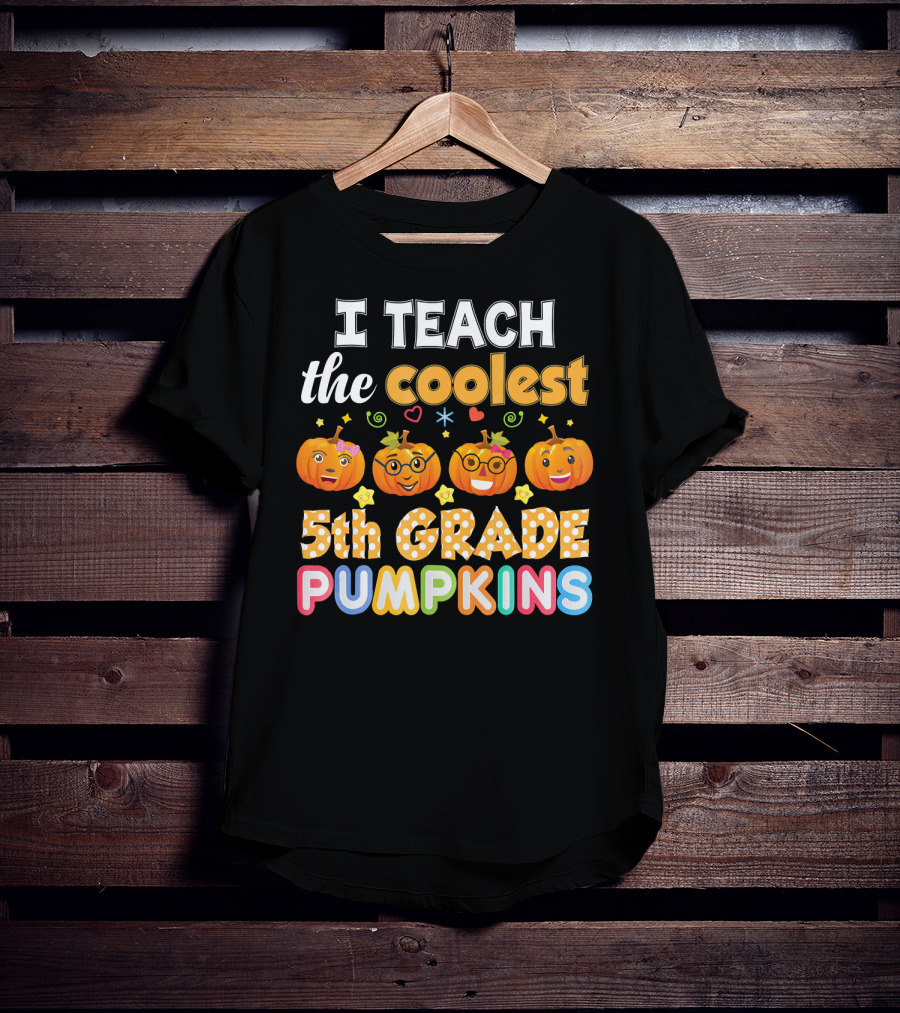 I Teach The Coolest 5th Grade Pumpkins T-Shirt
