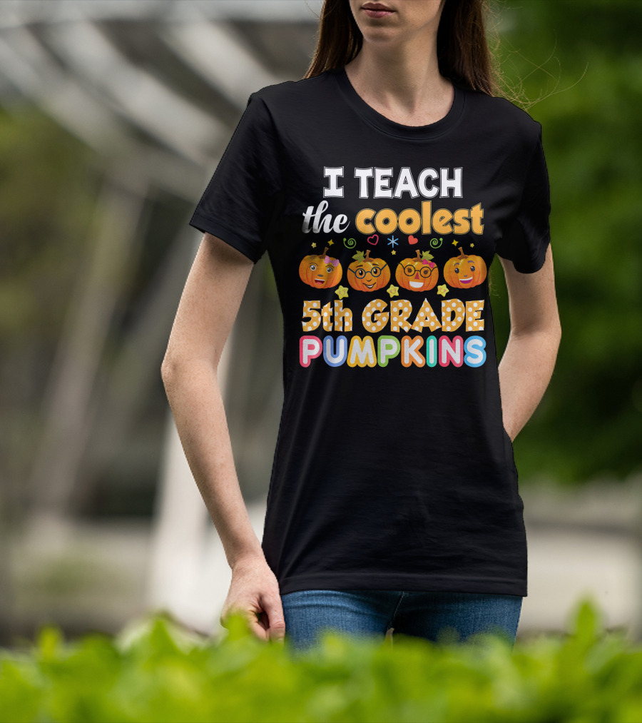 I Teach The Coolest 5th Grade Pumpkins T-Shirt