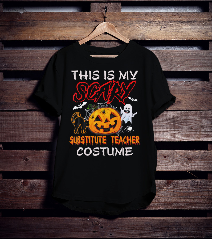 This Is My Scary Substitute Teacher Costume Halloween Ghost Pumpkin Cat Bats T-Shirt