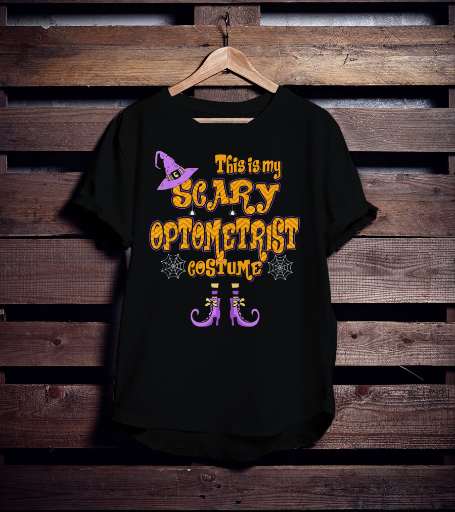 This Is My Scary Optometrist Costume Halloween Witch Hat And Boots T-Shirt