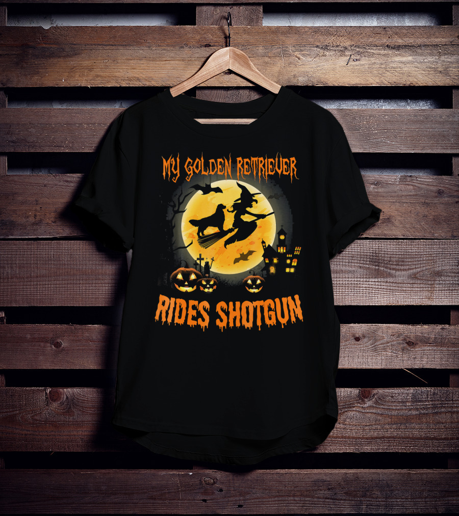 My GOLDEN RETRIEVER Rides Shotgun Halloween Witch Broomstick Moon Pumpkins Haunted House T-Shirt