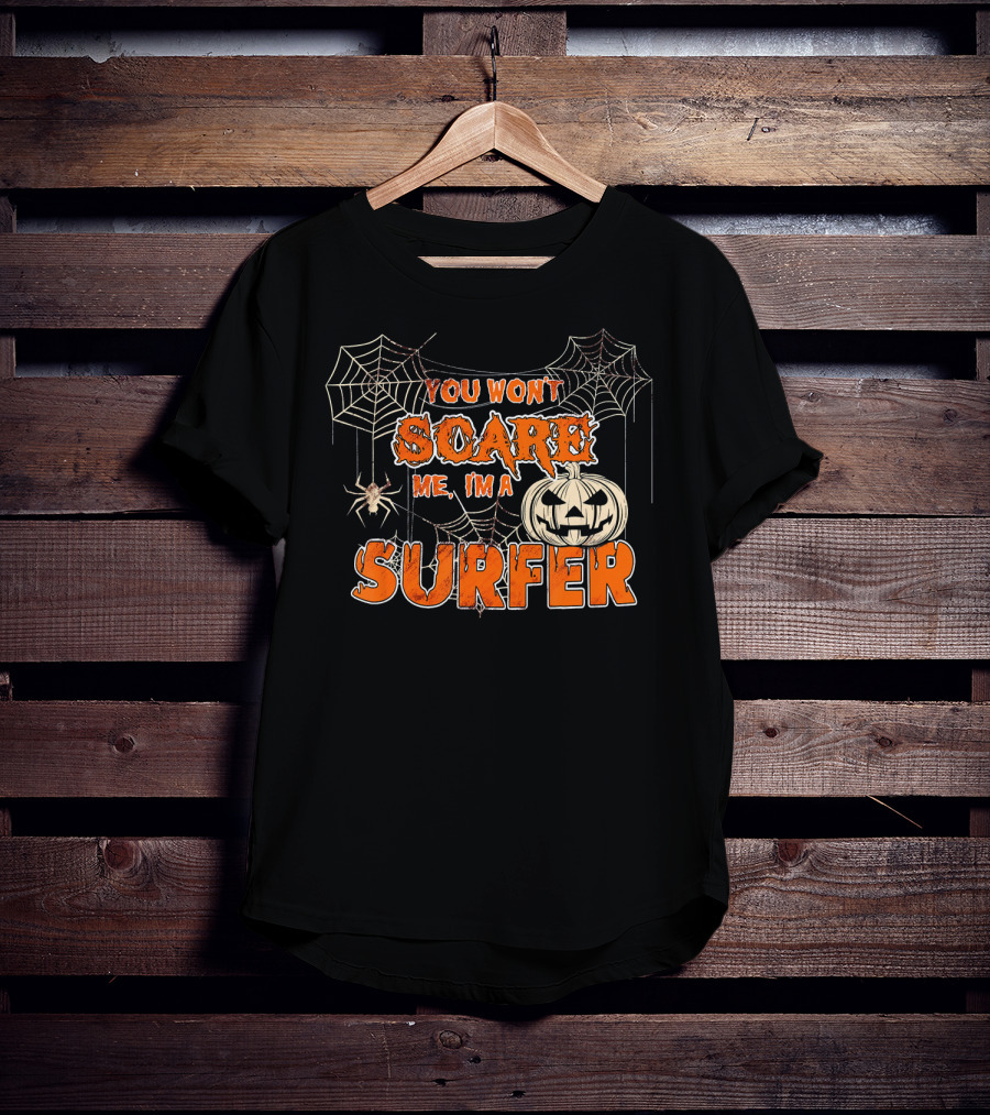 You Wont Scare Me Im A Surfer Halloween Pumpkin Spider Webs T-Shirt