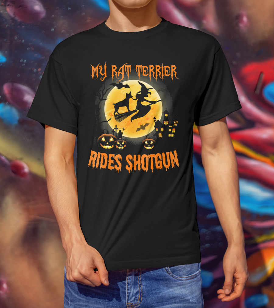 My RAT TERRIER Rides Shotgun Halloween Witch Broomstick Silhouette Moon Pumpkins T-Shirt