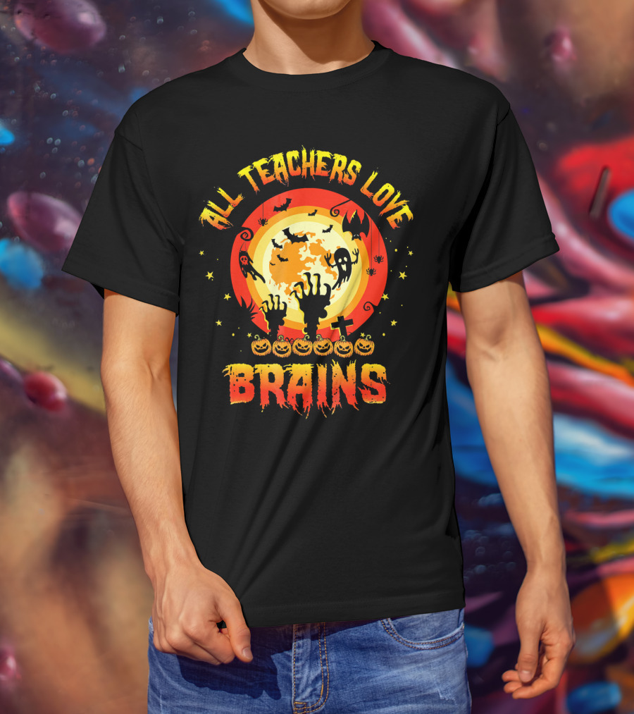 All Teachers Love Brains Halloween Moon Ghosts Bats Pumpkins T-Shirt
