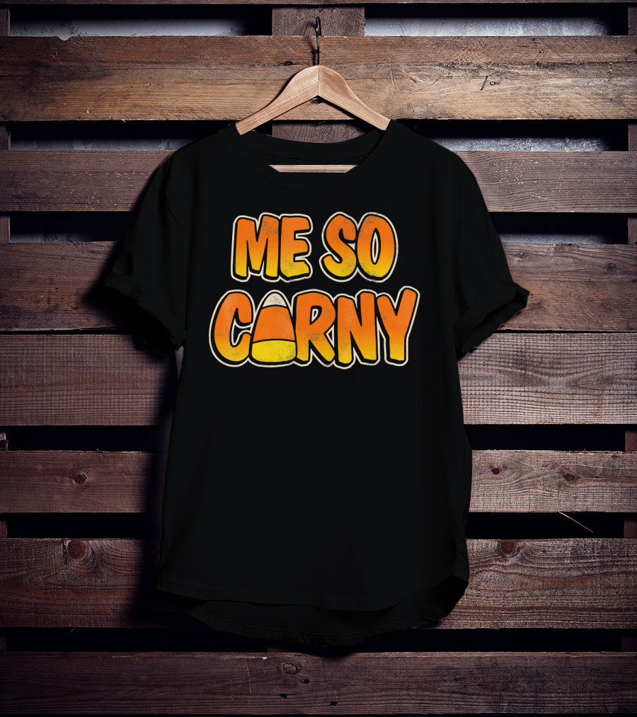 Me So Corny Candy Corn Halloween Fun T-Shirt