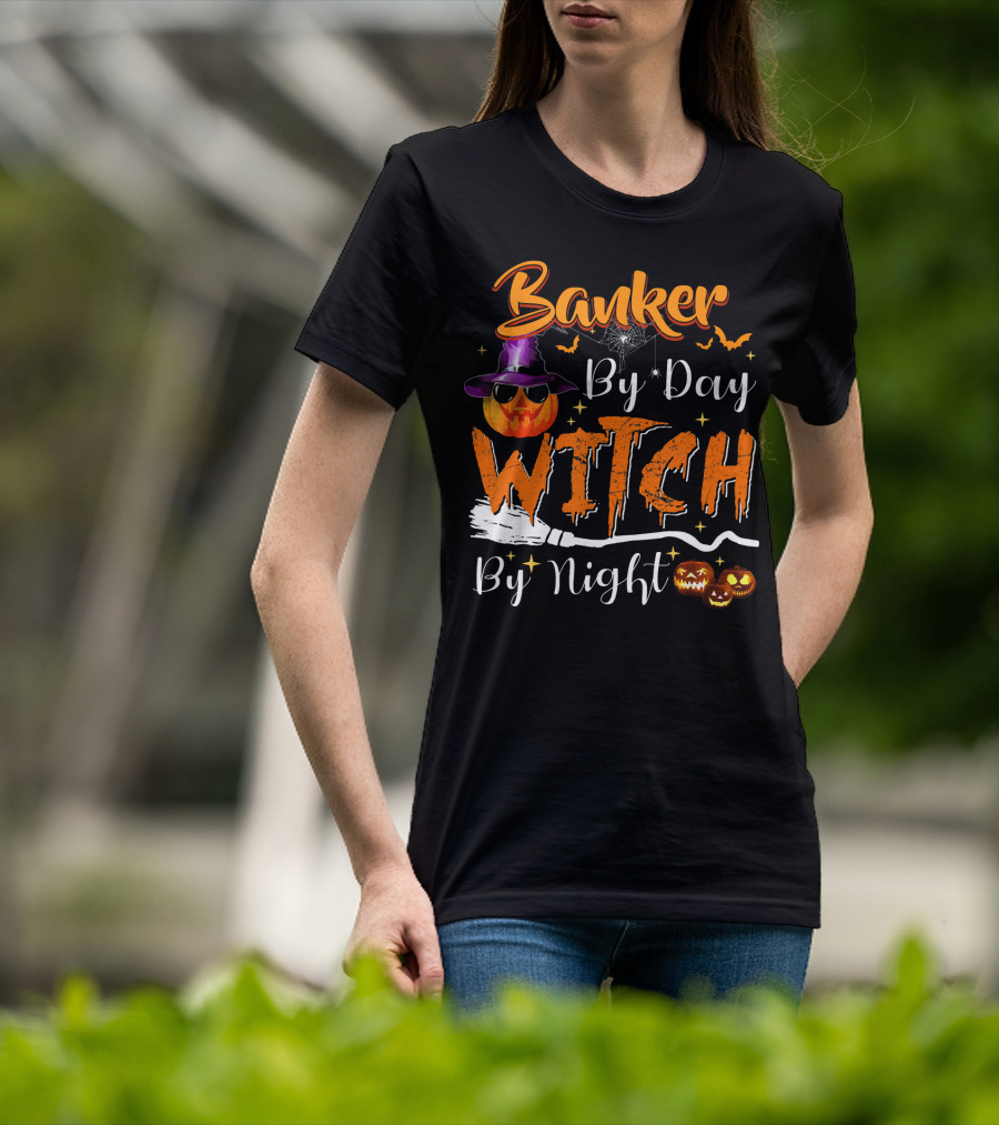 Banker By Day Witch By Night Halloween Pumpkin Broomstick Bats Spiderweb T-Shirt