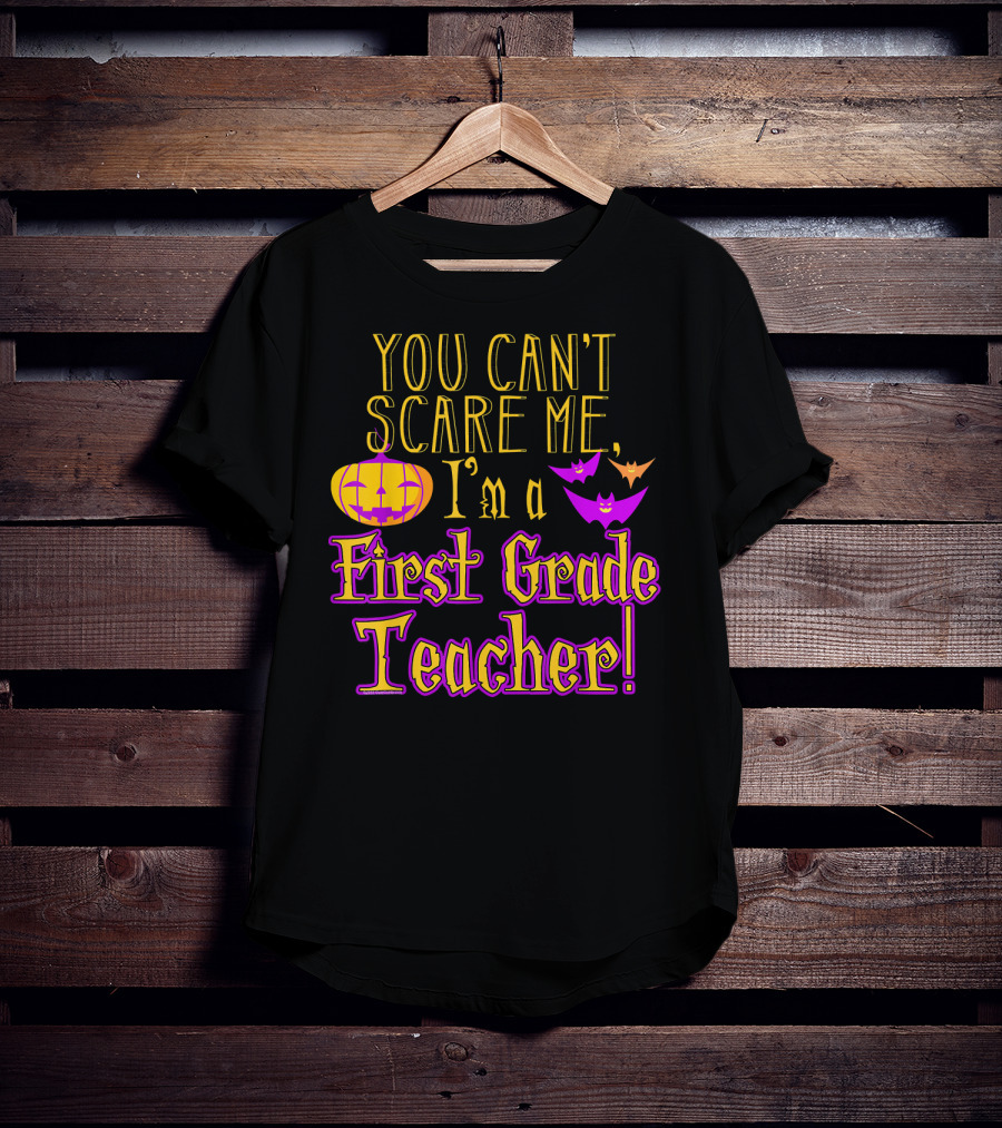 You Can't Scare Me I'm A First Grade Teacher Halloween Bats Pumpkin T-Shirt