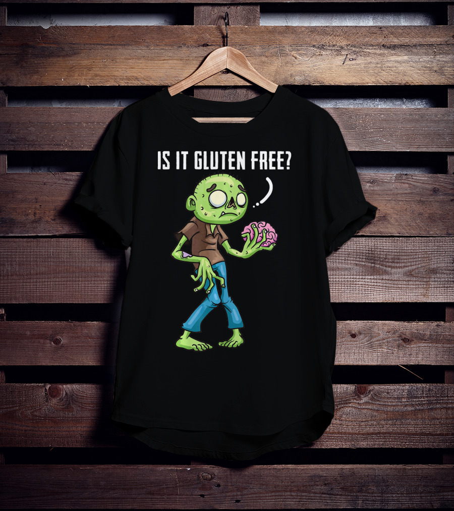 Is It Gluten Free Zombie Brains T-Shirt