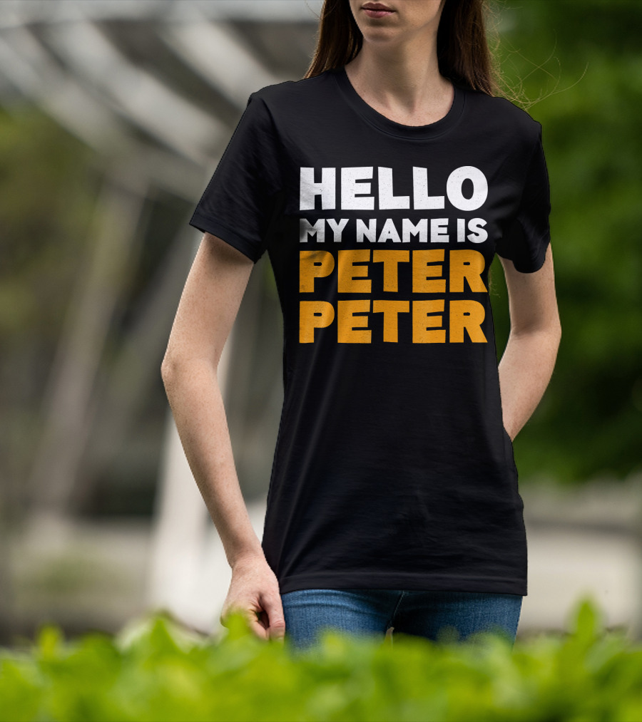 Hello My Name Is Peter Peter Tag Style Typography T-Shirt