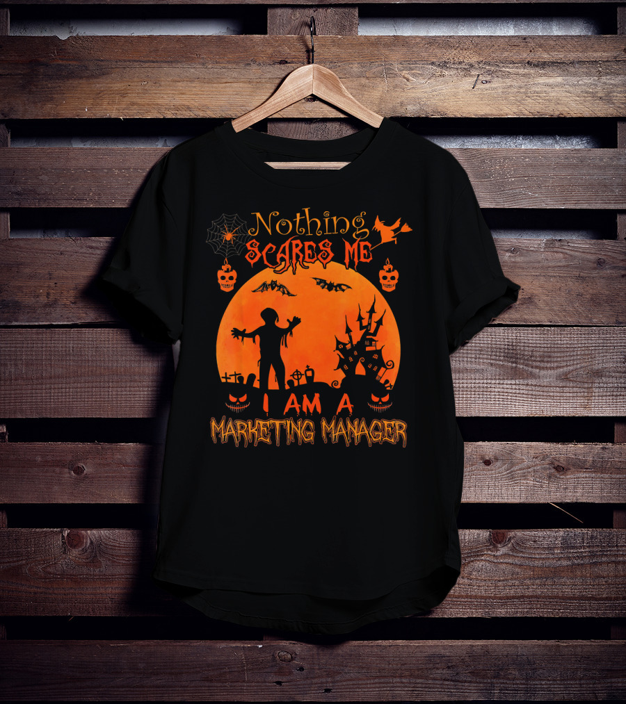 Nothing Scares Me I Am A Marketing Manager Halloween Zombies Haunted House Bats Spiderweb T-Shirt