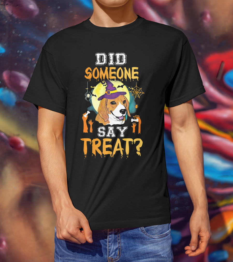 Did Someone Say Treat Beagle Halloween Witch Hat Spooky Hands Moon Bats T-Shirt