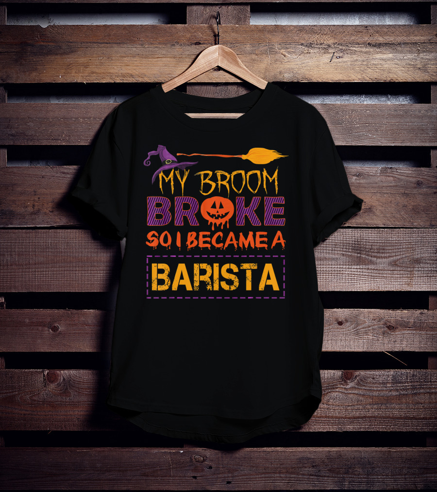 My Broom Broke So I Became A Barista Halloween Pumpkin Hat T-Shirt