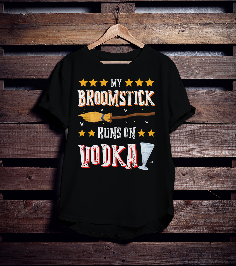 My Broomstick Runs On Vodka Funny Drinki Glass Stars T-Shirt