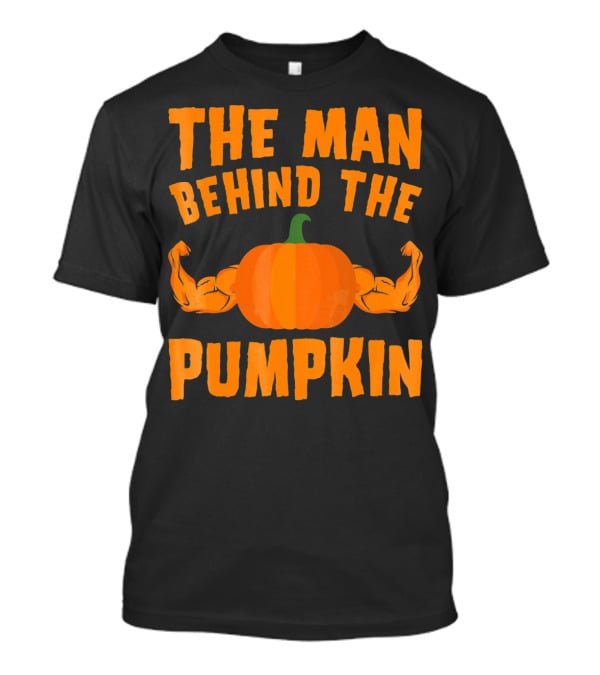 The Man Behind The Pumpkin Halloween Funny Dad T-Shirt