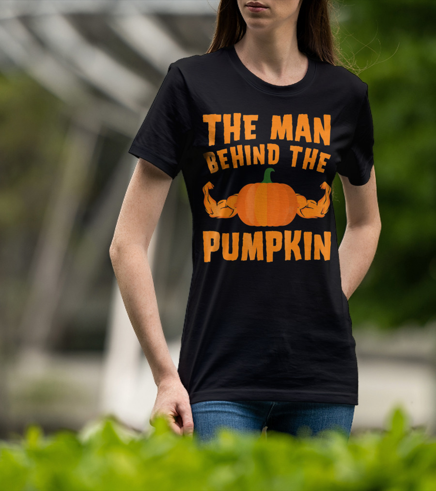 The Man Behind The Pumpkin Halloween Funny Dad T-Shirt