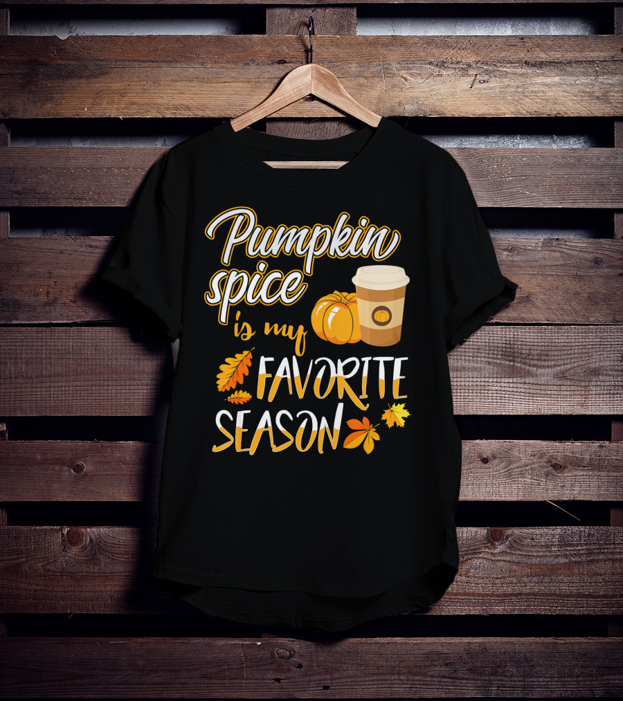 Pumpkin Spice Is My Favorite Season Pump Fall Autumn Leaves Coffee Cup T-Shirt