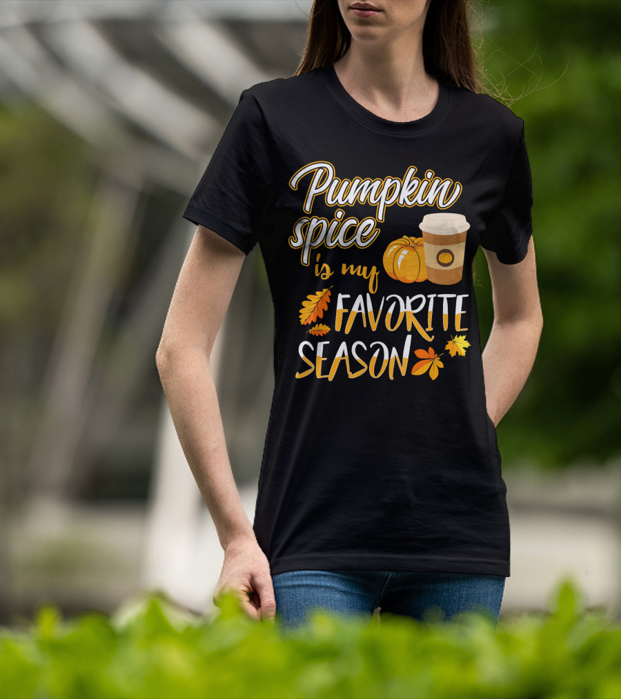 Pumpkin Spice Is My Favorite Season Pump Fall Autumn Leaves Coffee Cup T-Shirt