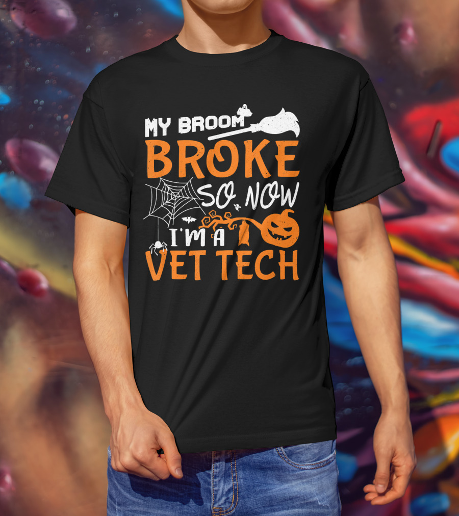 My Broom Broke So Now I'm A Vet Tech Halloween Theme With Spider Web Bat And Pumpkin T-Shirt