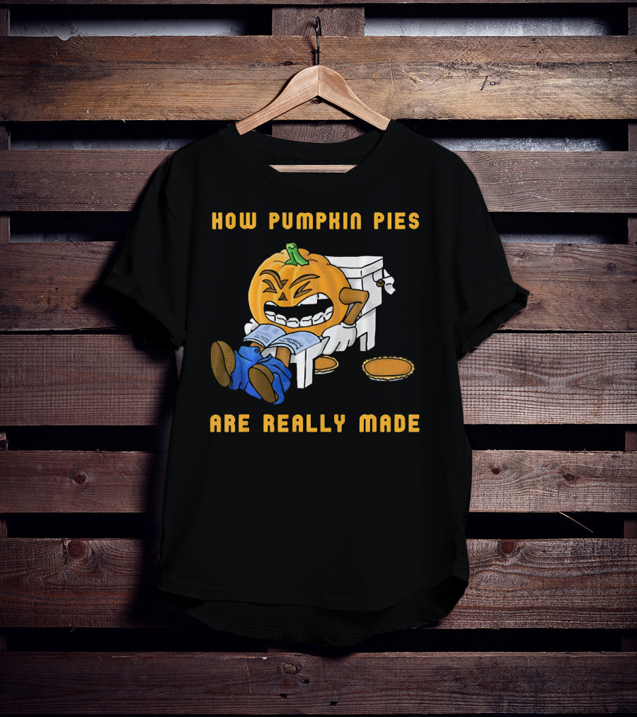 How Pumpkin Pies Are Really Made Halloween Funny Toilet Humor T-Shirt