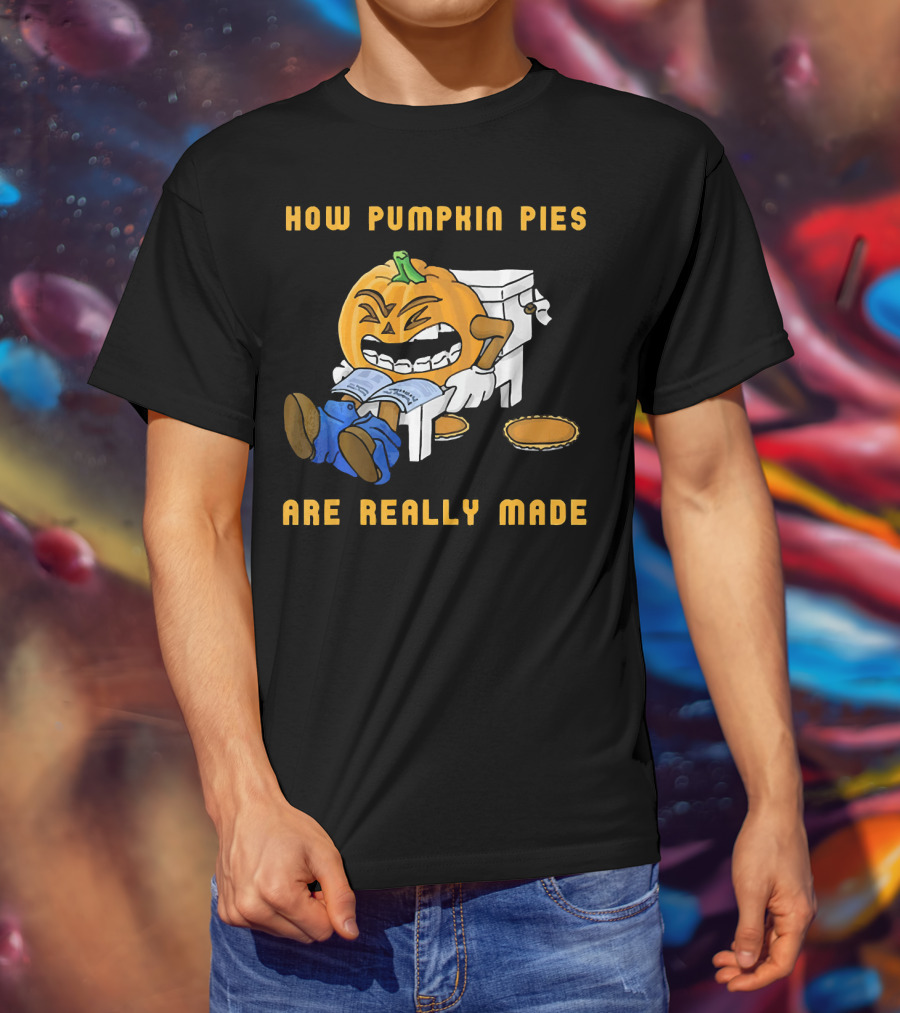How Pumpkin Pies Are Really Made Halloween Funny Toilet Humor T-Shirt