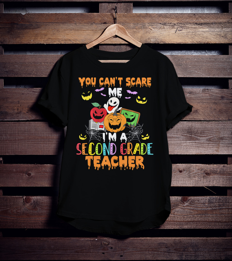 You Can't Scare Me I'm A Second Grade Teacher Halloween Ghost Pumpkin Bat Spider Web T-Shirt