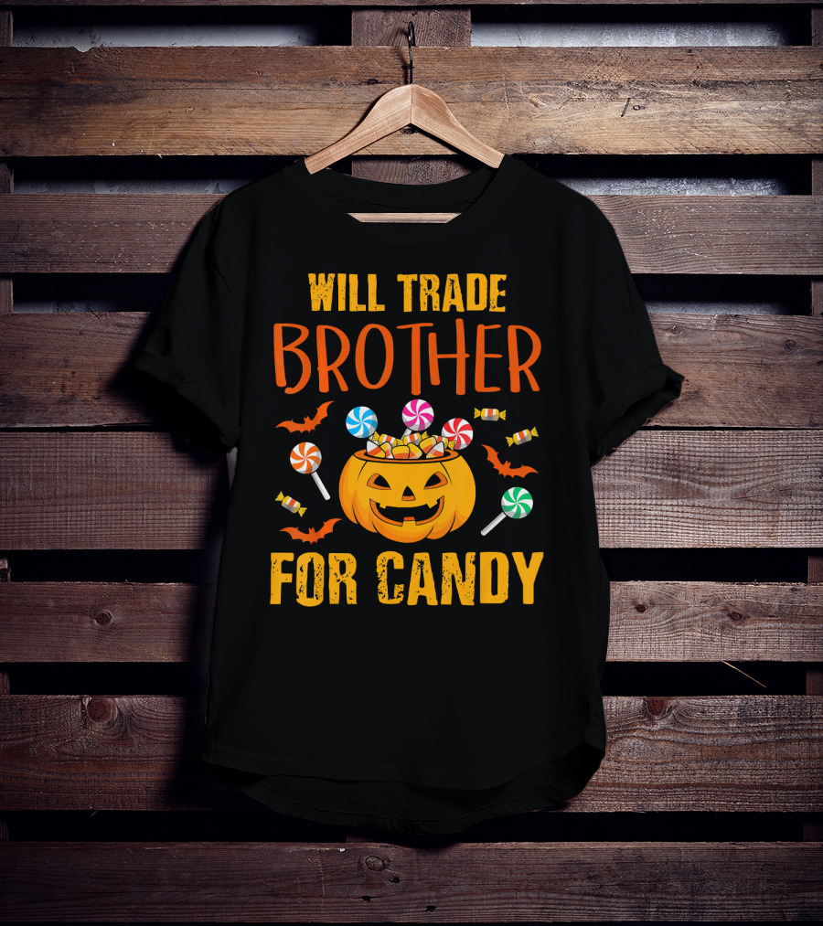 Will Trade Brother For Candy Pumpkin Halloween Bats Lollipops T-Shirt