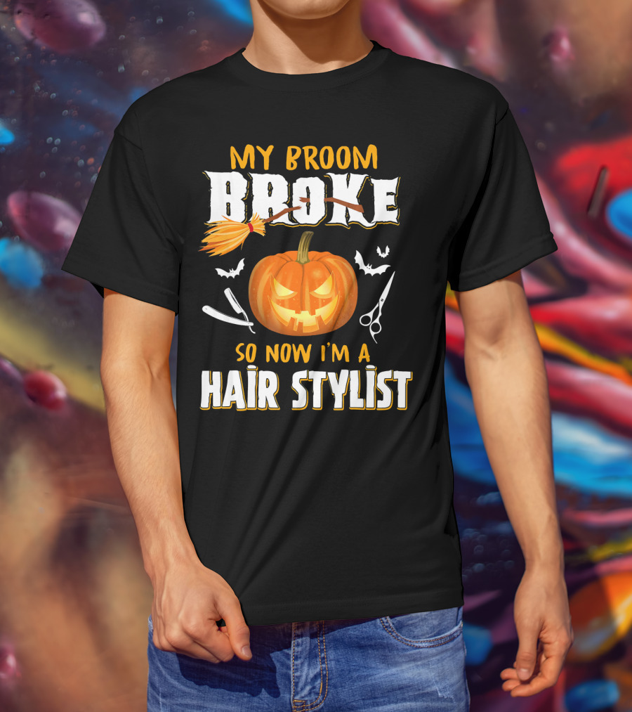 My Broom Broke Pumpkin Bat Scissors Hair Stylist T-Shirt