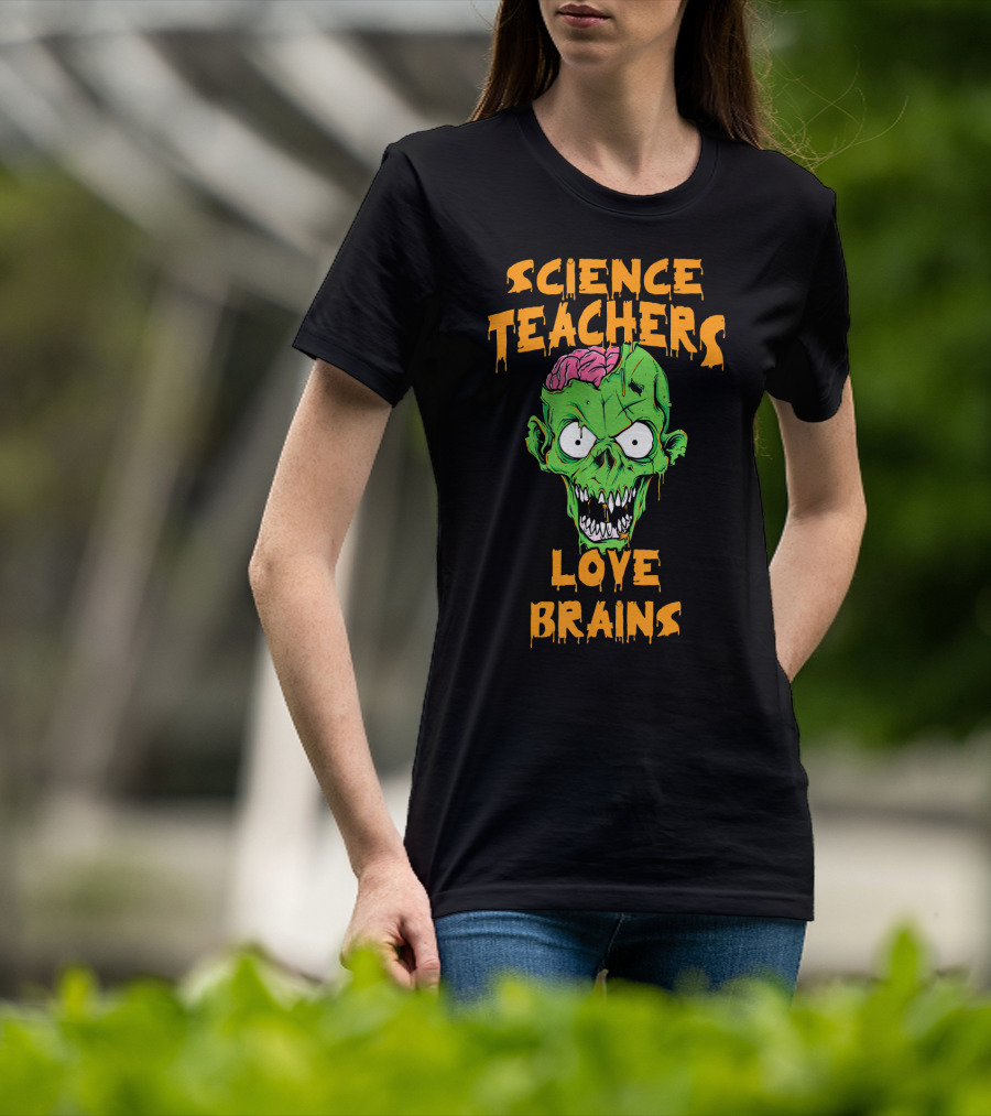 Science Teachers Love Brains Zombie Head Halloween T-Shirt