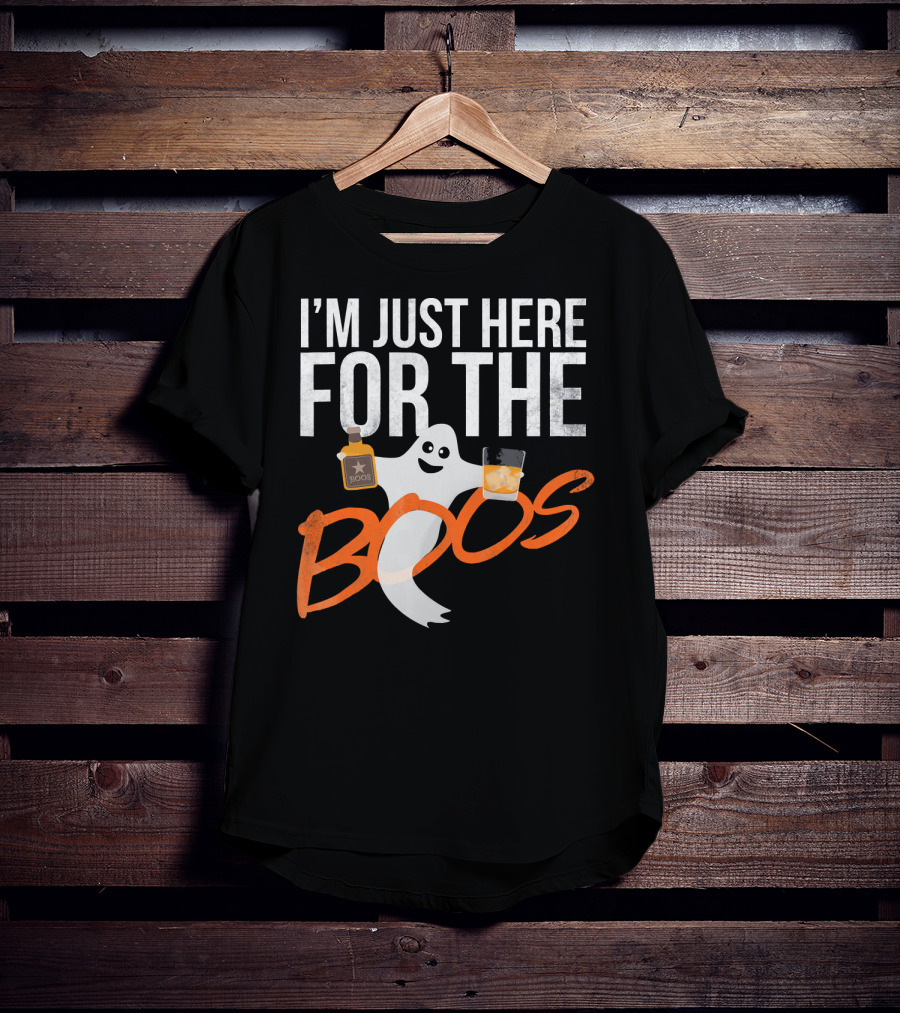 I'm Just Here For The Boos Funny Ghost Whisky T-Shirt