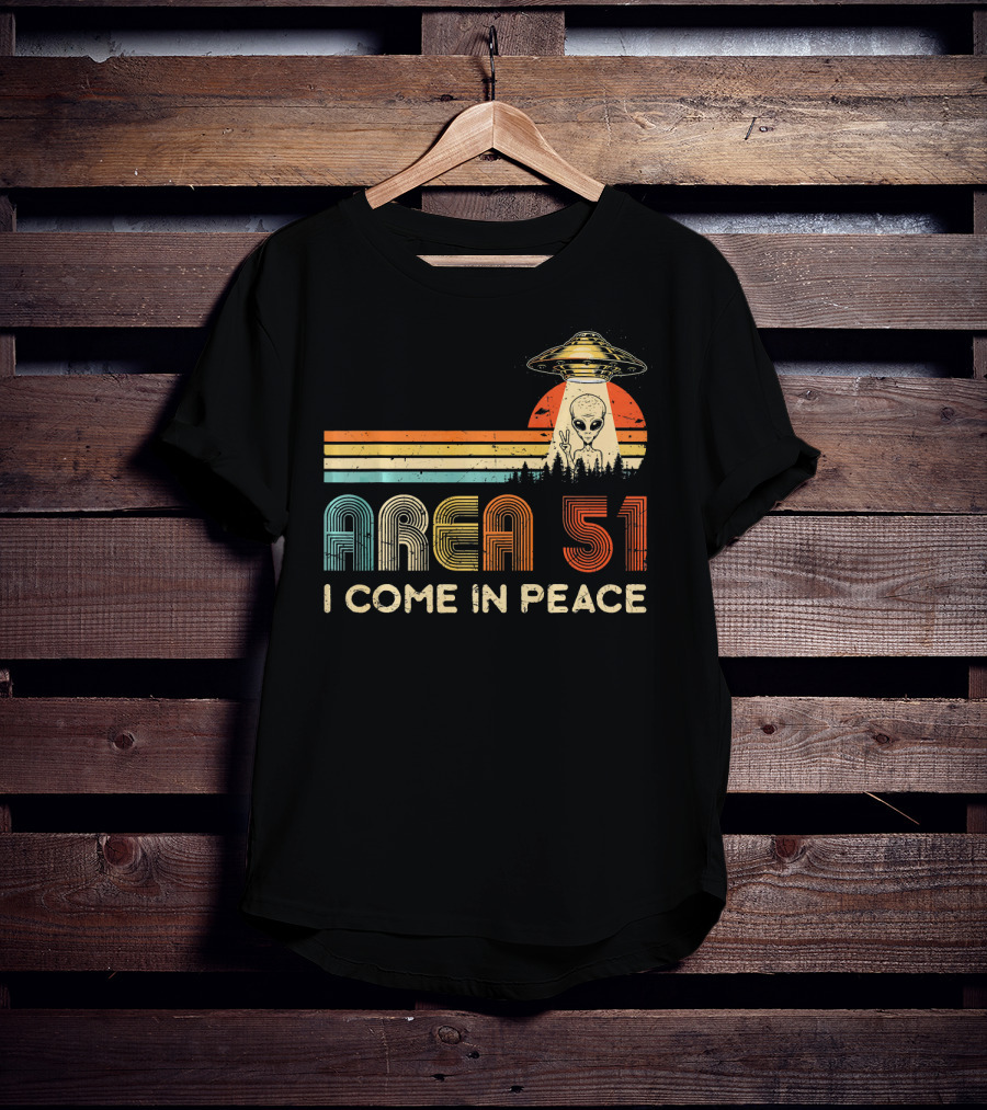 Area 51 I Come In Peace Alien UFO T-Shirt