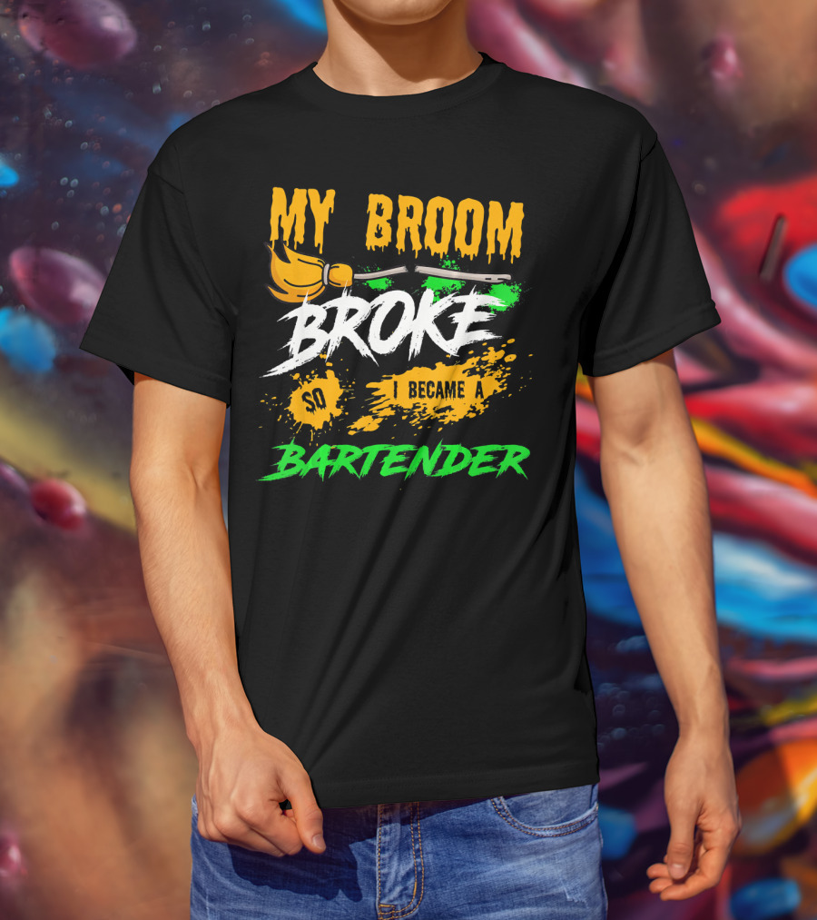 My Broom Broke So I Became A Bartender Funny Halloween Costume T-Shirt