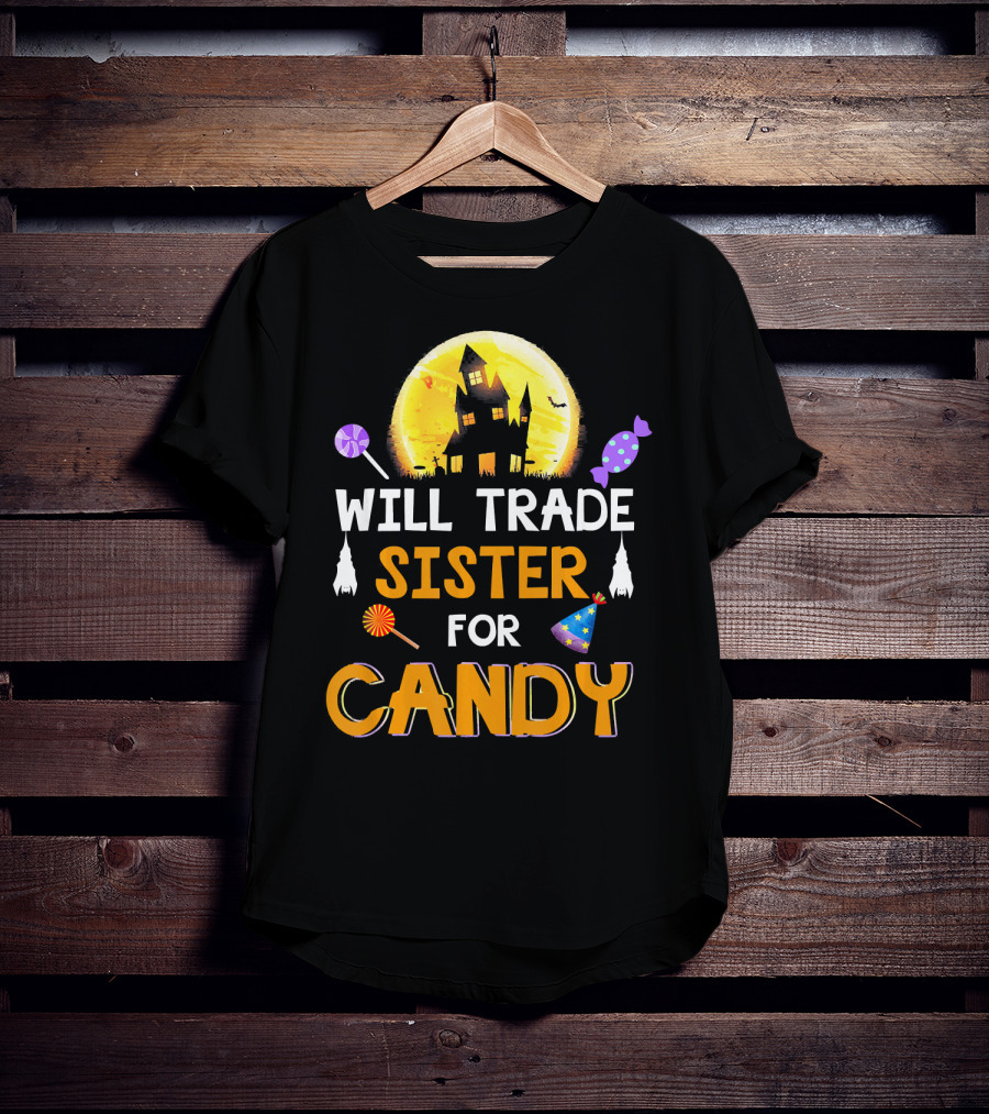 Will Trade Sister For Candy Halloween Haunted House Lollipops Moon T-Shirt
