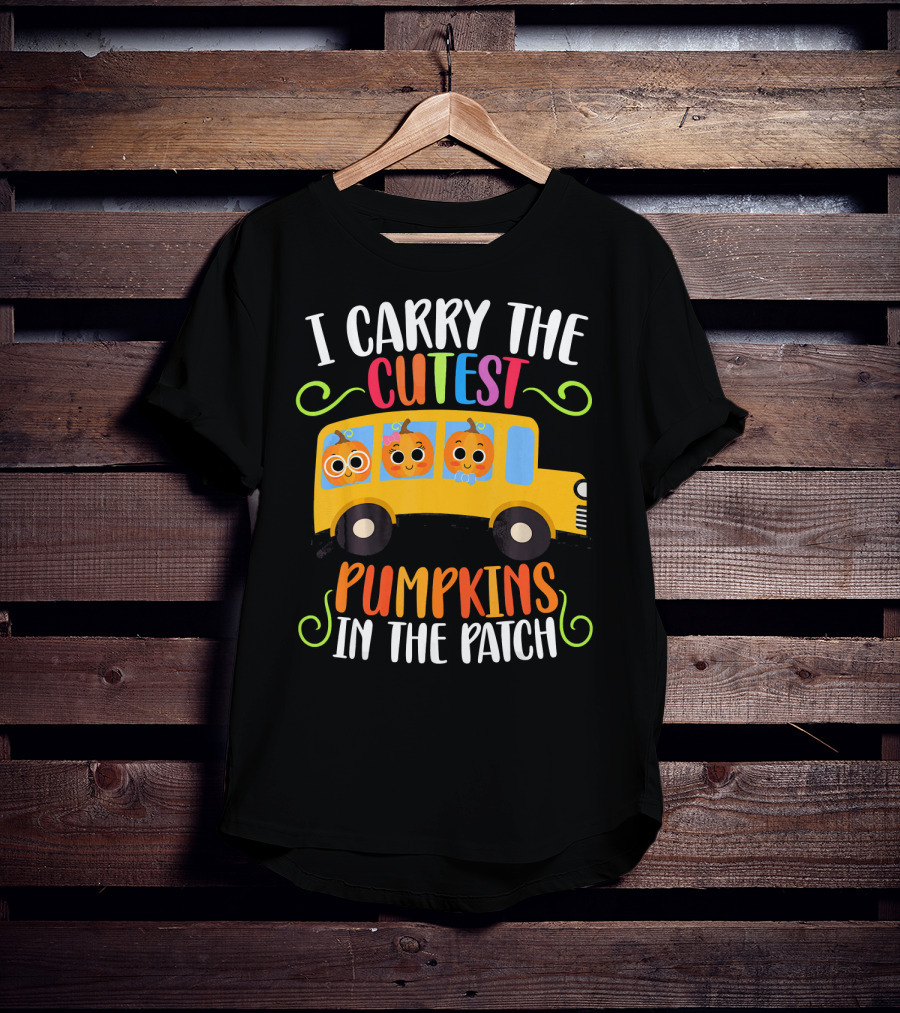 I Carry The Cutest Pumpkins In The Patch T-Shirt
