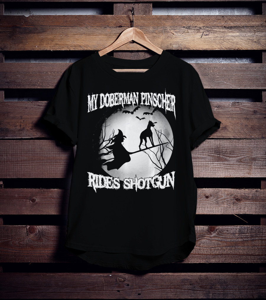 My Doberman Pinscher Rides Shotgun Witch Halloween Moon T-Shirt